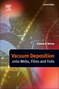 Hardcover Vacuum Deposition onto Webs, Films and Foils Book