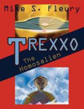 Paperback Trexxo: The Homosalien Book