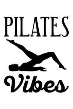 PILATES VIBES: College Ruled Journal, Diary, Notebook, 6x9 inches with 120 Pages.