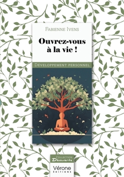 Paperback Ouvrez-vous à la vie ! [French] Book