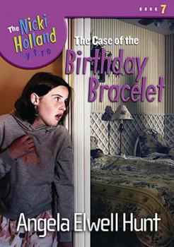The Case of the Birthday Bracelet - Book #7 of the Nicki Holland Mysteries