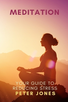 Paperback Meditation: Your Guide to Reducing Stress Book