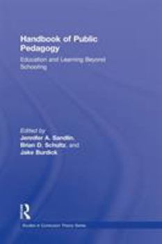 Hardcover Handbook of Public Pedagogy: Education and Learning Beyond Schooling Book
