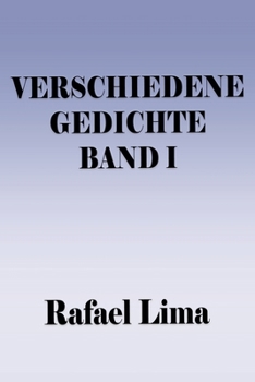 Verschiedene Gedichte Band I (German Edition)