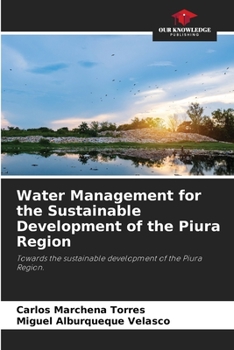 Paperback Water Management for the Sustainable Development of the Piura Region Book