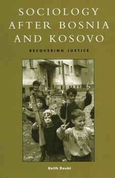 Paperback Sociology after Bosnia and Kosovo: Recovering Justice Book