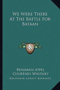 We Were There at the Battle for Bataan