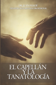 Paperback El Capellán y la Tanatología: El llamado a servir [Spanish] Book