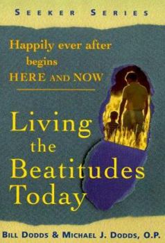 Paperback Living the Beatitudes Today: Happily Ever After Begins Here and Now Book