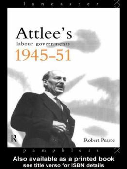 Paperback Attlee's Labour Governments 1945-51 Book