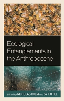 Hardcover Ecological Entanglements in the Anthropocene Book