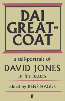 Paperback Dai Greatcoat: A Self-Portrait of David Jones in his Letters Book