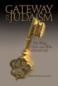 Hardcover Gateway to Judaism: The What, How, and Why of Jewish Life Book