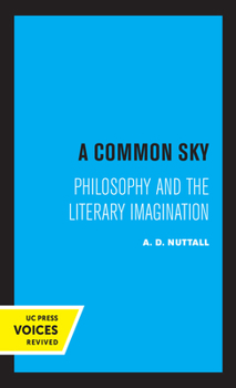 Hardcover A Common Sky: Philosophy and the Literary Imagination Book