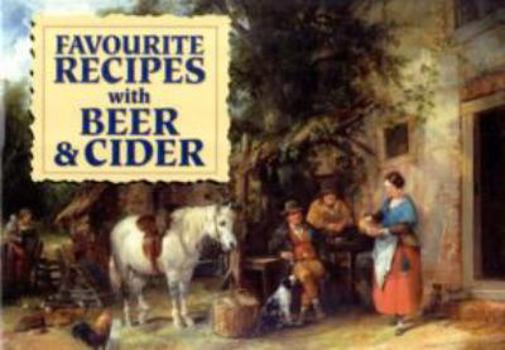 Favourite Recipes with Beer and Cider - Book  of the Favourite Teatime Recipes