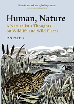 Paperback Human, Nature: A Naturalist's Thoughts on Wildlife and Wild Places Book