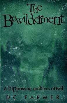 Paperback The Bewilderment: A Hipposync Archives Novel Book