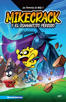 Paperback Las Perrerías de Mike 2: Mikecrack En Busca del Diamantito Perdido [Spanish] Book