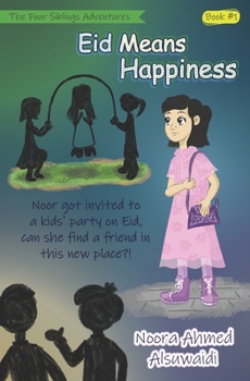 Paperback Eid Means Happiness: The Four Siblings Adventures - Book #1 Book