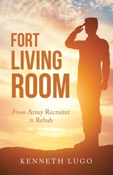 Paperback Fort Living Room: From Army Recruiter to Rehab Book