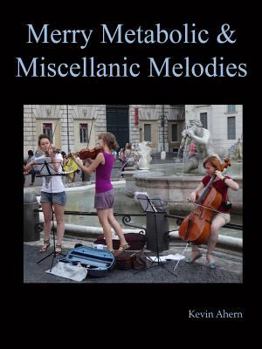 Paperback Merry Metabolic and Miscellanic Melodies Book