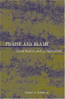 Hardcover Praise and Blame: Moral Realism and Its Application Book