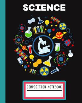 Science: 8x10 100 Pages Lined Composition Notebook