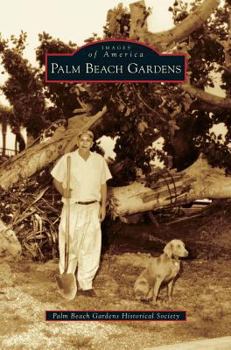 Palm Beach Gardens - Book  of the Images of America: Florida