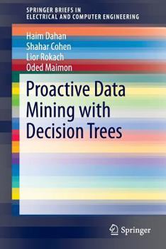 Paperback Proactive Data Mining with Decision Trees Book