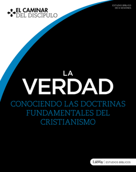 Paperback La Verdad: Conociendo Las Doctrinas Fundamentales del Cristianismo [Spanish] Book