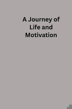 Paperback A Journey of Life and Motivation Book