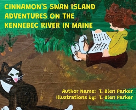 Hardcover Cinnamon's Swan Island: Adventures on the Kennebec River in Maine Book