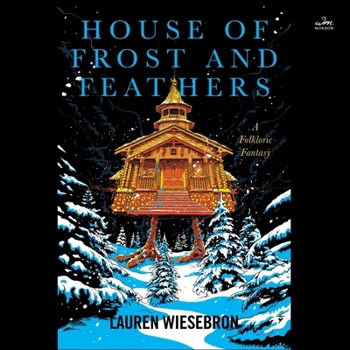 The House of Frost and Feathers