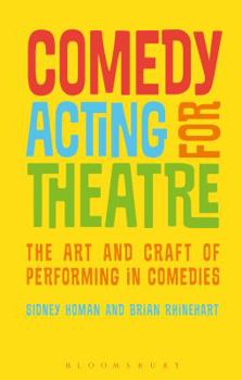 Hardcover Comedy Acting for Theatre: The Art and Craft of Performing in Comedies Book