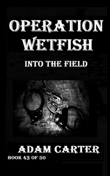 Paperback Operation WetFish Book 43: Into the Field Book