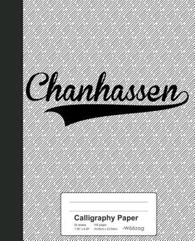 Paperback Calligraphy Paper: CHANHASSEN Notebook Book