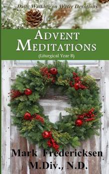 Paperback Advent Meditations (Liturgical Year B) Book