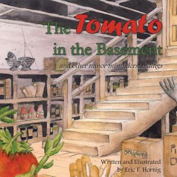 Paperback The Tomato in the Basement: and other minor misunderstandings Book