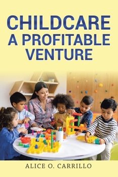 Paperback Childcare: A Profitable Venture Book