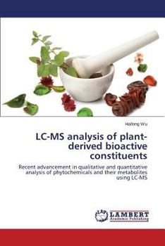 Paperback LC-MS Analysis of Plant-Derived Bioactive Constituents Book