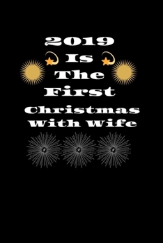 Paperback 2019 first Christmas with wife: best christmas gift for your Wife. Book