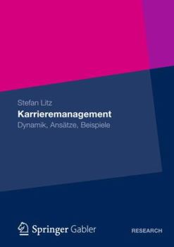 Paperback Karrieremanagement: Dynamik, Ansätze, Beispiele [German] Book