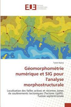 Paperback Géomorphométrie Numérique Et Sig Pour Lanalyse Morphostructurale [French] Book