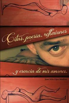 Paperback Citas, Poesia, Reflexiones, y Esencia de Mis Amores. [Spanish] Book