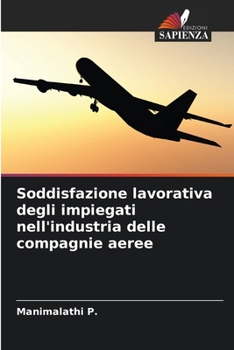 Soddisfazione lavorativa degli impiegati nell'industria delle compagnie aeree