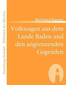 Paperback Volkssagen aus dem Lande Baden und den angrenzenden Gegenden [German] Book