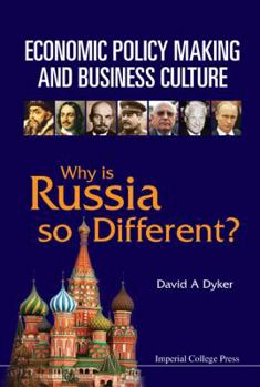 Hardcover Economic Policy Making and Business Culture: Why Is Russia So Different? Book
