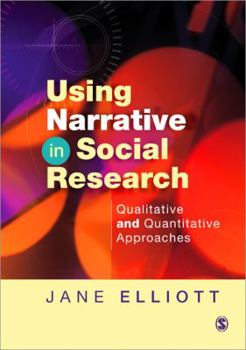 Paperback Using Narrative in Social Research: Qualitative and Quantitative Approaches Book
