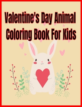 Paperback Valentine's Day Animal Coloring Book For Kids Book