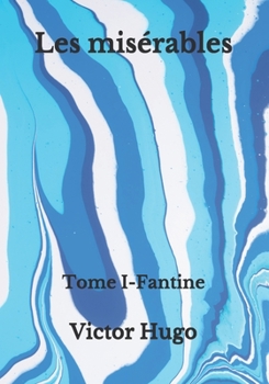 Paperback Les mis?rables: Tome I-Fantine [French] Book